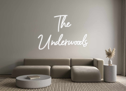 Custom Neon: The
Underwoods