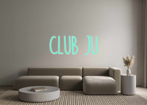 Custom Neon: CLUB JU