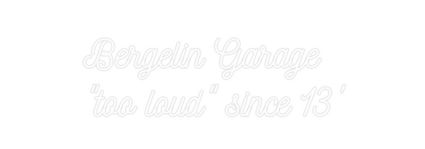 Custom Neon: Bergelin Gara...