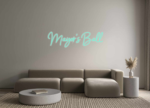 Custom Neon: Mayor's Ball