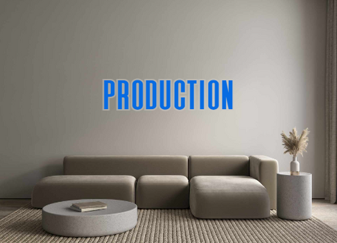 Custom Neon: Production