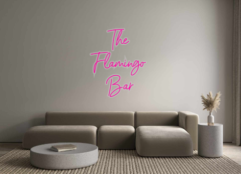 Custom Neon: The 
Flamingo...