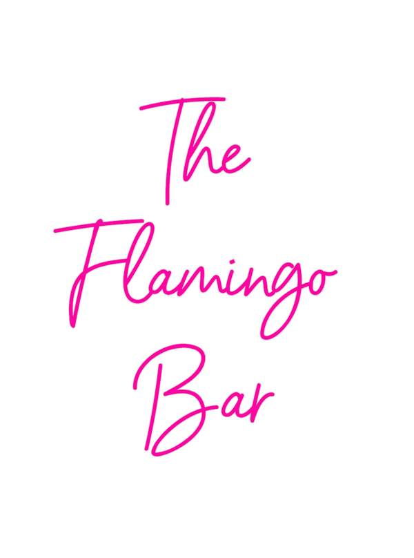 Custom Neon: The 
Flamingo...