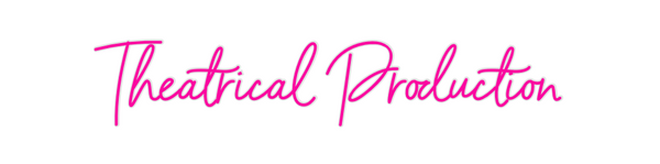 Custom Neon: Theatrical Pr...