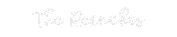 Custom Neon: The Reinckes
