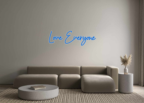 Custom Neon: Love Everyone