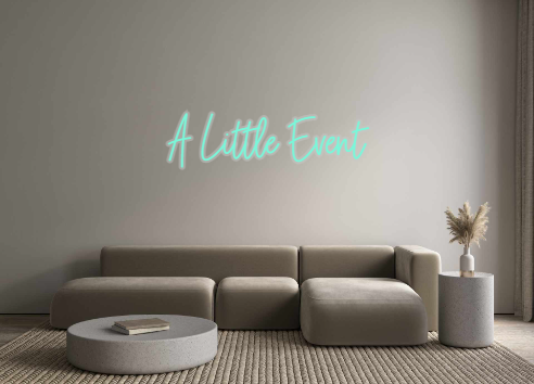 Custom Neon: A Little Event