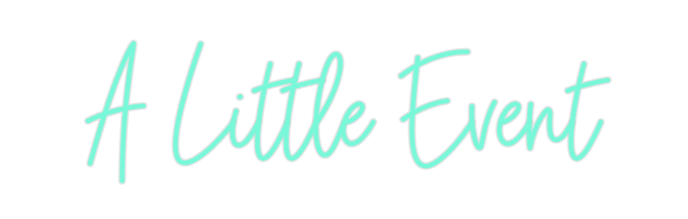 Custom Neon: A Little Event