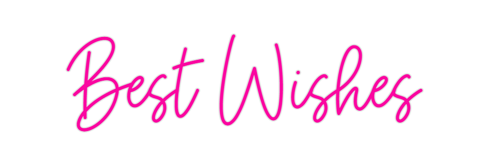 Custom Neon: Best Wishes