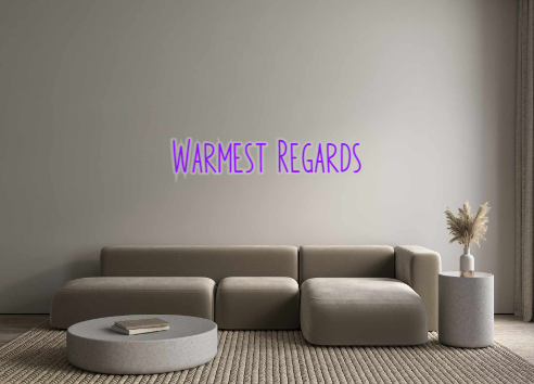 Custom Neon: Warmest Regards