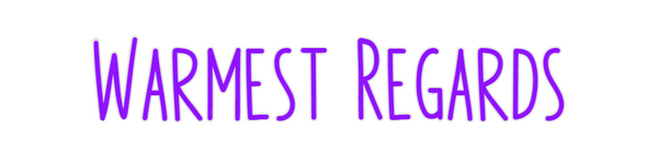 Custom Neon: Warmest Regards