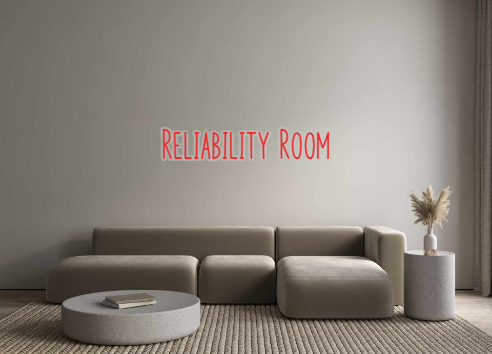 Custom Neon: Reliability R...