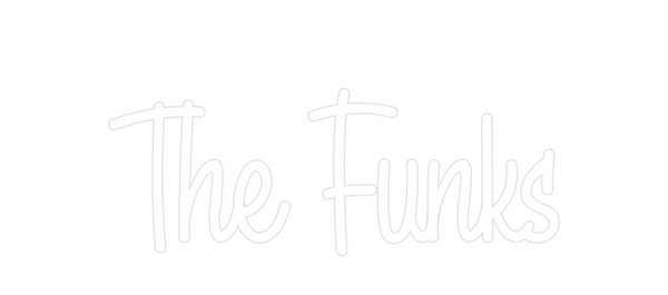Custom Neon: The Funks