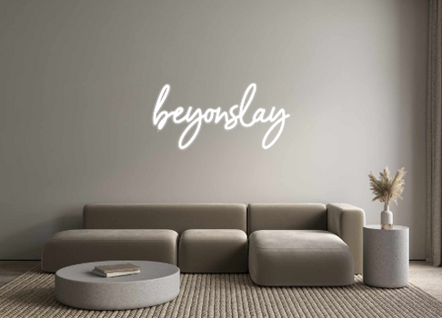 Custom Neon: beyonslay