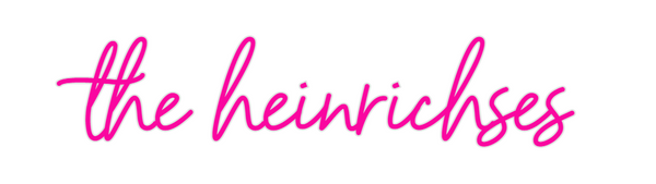 Custom Neon: the heinrichses