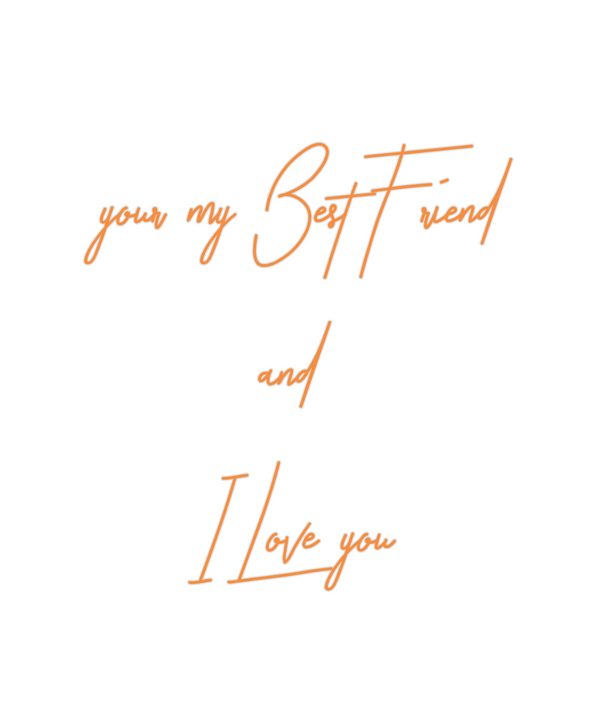 Custom Neon: your my Best ...
