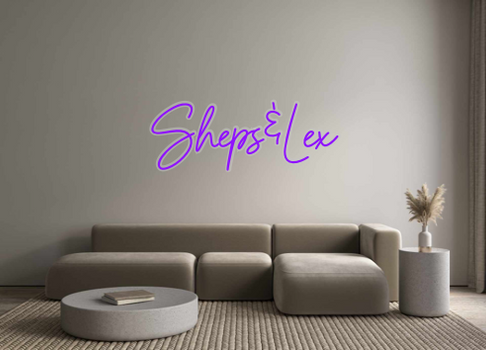 Custom Neon: Sheps&Lex