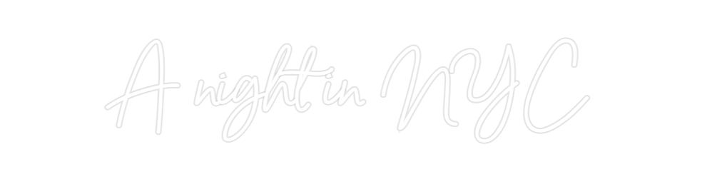 Custom Neon: A night in NYC