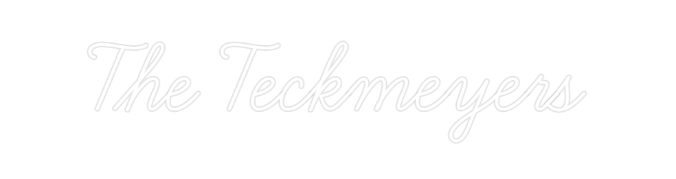 Custom Neon: The Teckmeyers