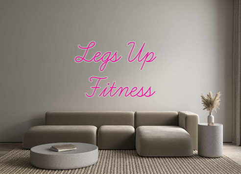 Custom Neon: Legs Up 
Fitn...