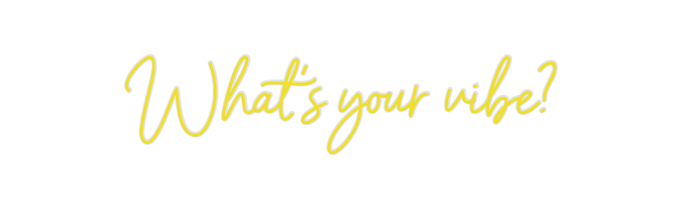 Custom Neon: What’s your v...