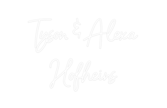 Custom Neon: Tyson & Alexa...