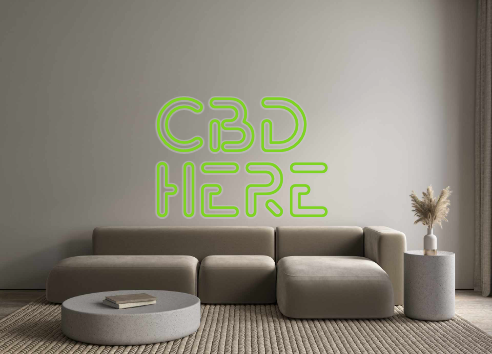 Custom Neon: CBD 
here