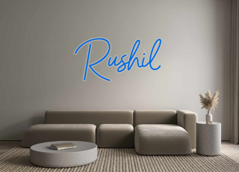 Custom Neon: Rushil