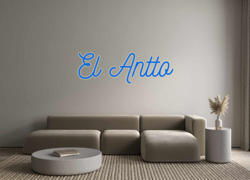 Custom Neon: El Antto