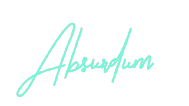 Custom Neon: Absurdum