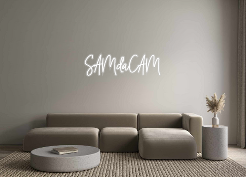 Custom Neon: SAMdaCAM