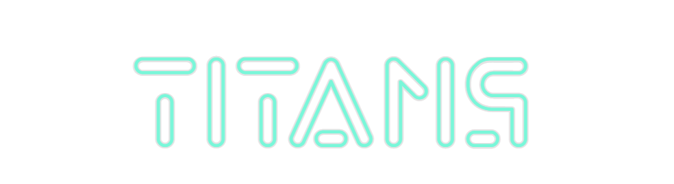 Custom Neon: TITANS