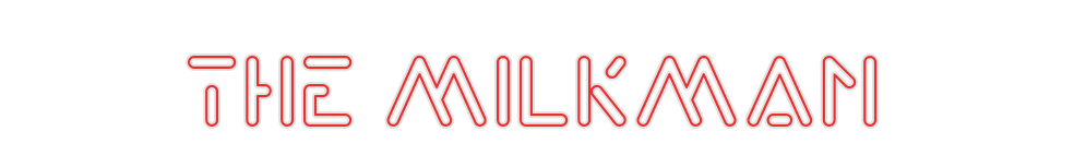 Custom Neon: The Milkman