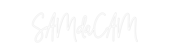 Custom Neon: SAMdaCAM