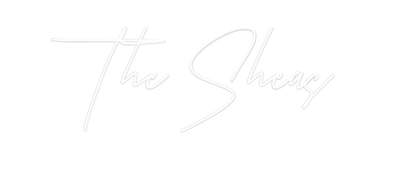 Custom Neon: The Sheas