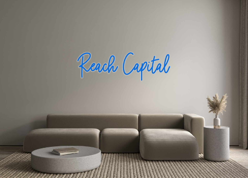 Custom Neon: Reach Capital