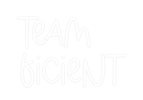 Custom Neon: Team
Ficient