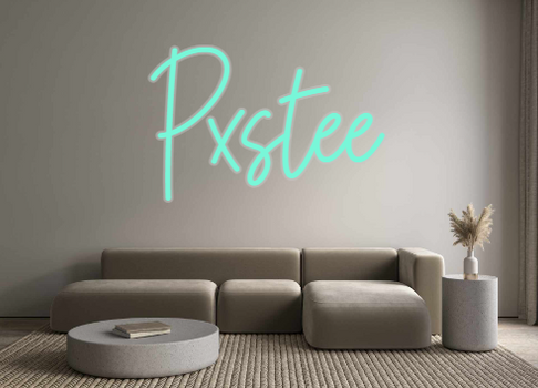 Custom Neon: Pxstee