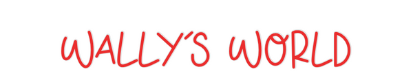 Custom Neon: Wally’s World