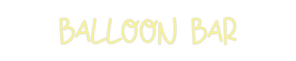 Custom Neon: BalloOn Bar