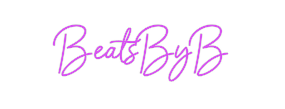 Custom Neon: BeatsByB