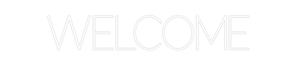 Custom Neon: WELCOME