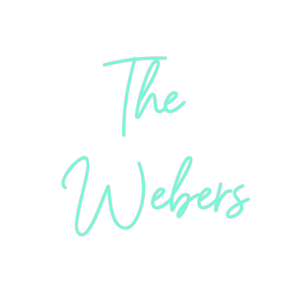 Custom Neon: The 
Webers