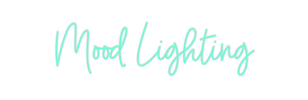 Custom Neon: Mood Lighting