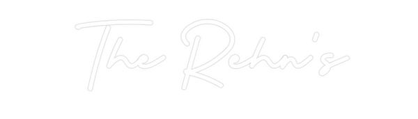 Custom Neon: The Rehn's