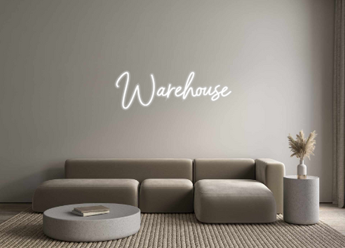 Custom Neon: Warehouse