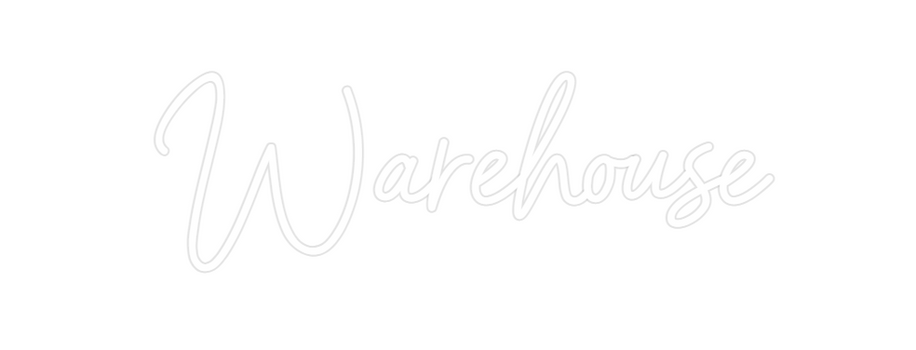 Custom Neon: Warehouse