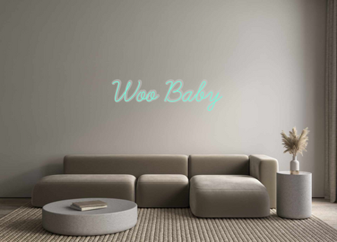 Custom Neon: Woo Baby
