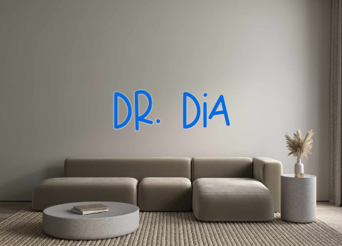 Custom Neon: Dr. Dia