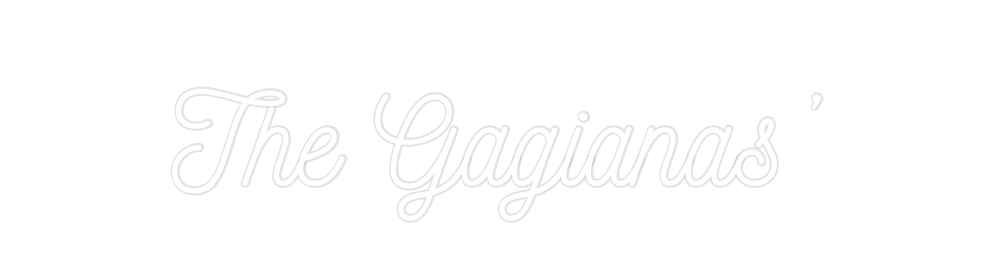 Custom Neon: The Gagianas’